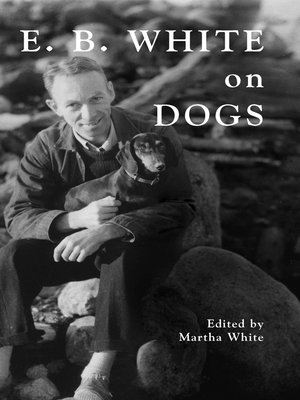 cover image of E.B. White on Dogs